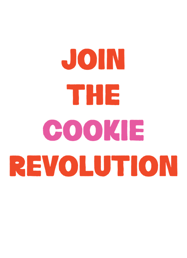 Join the Cookie Revolution